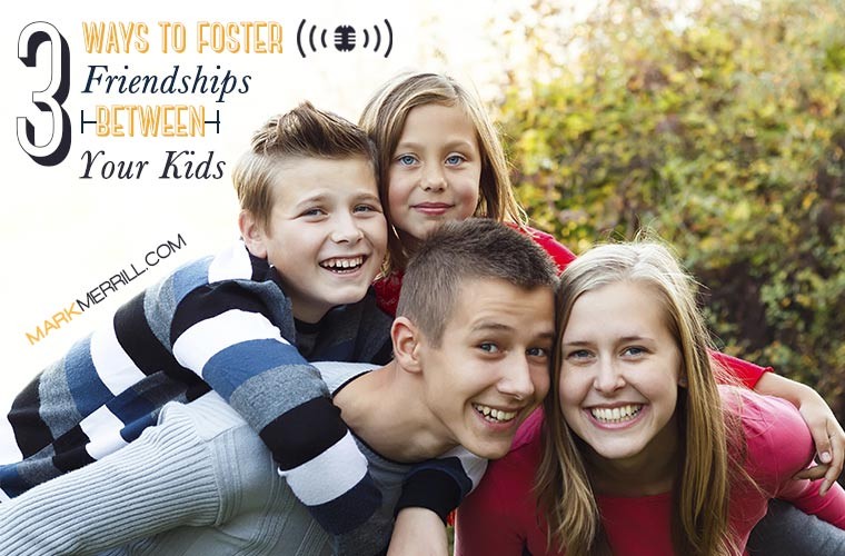 foster friendships